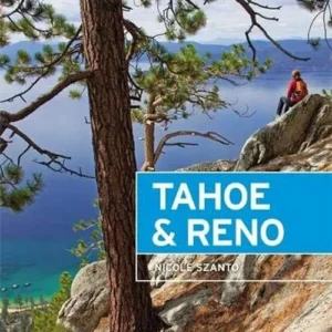 Tahoe & Reno: Local Spots, Getaway Ideas, Hiking & Skiing