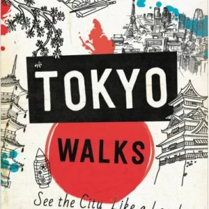 Tokyo Walks: See the City Like a Local