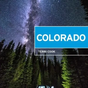 Colorado: Scenic Drives, National Parks, Best Hikes