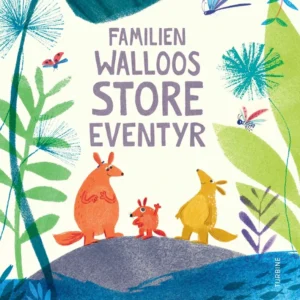 Familien Walloos store eventyr