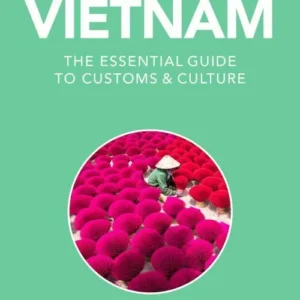 Culture Smart Vietnam: The essential guide to customs & culture