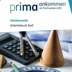 Prima ankommen im Fachunterricht: Mathematik Klasse 5-7 - Arbeitsbuch DaZ mit Lösungen