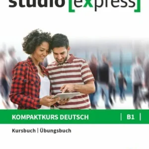 Studio [express] B1: Kurs- und Ãbungsbuch mit Audios online