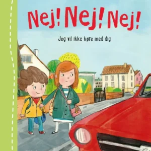 Nej! Nej! Nej! Jeg vil ikke køre med dig