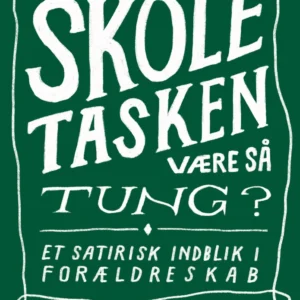 Hvorfor skal skoletasken være så tung?