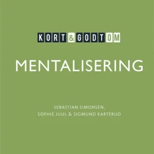 Kort & godt om MENTALISERING