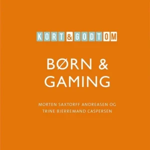 Kort & godt om BØRN & GAMING