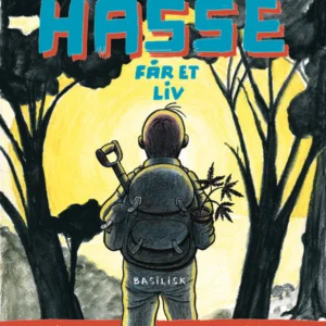Hasse får et liv