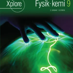 Xplore Fysik/kemi 9 Elevbog - 2. udgave