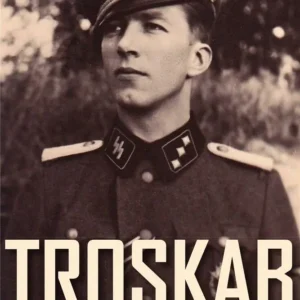Troskab - Dansk SS-frivillig E.H. Rasmussens erindringer 1940-45