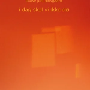 i dag skal vi ikke dø