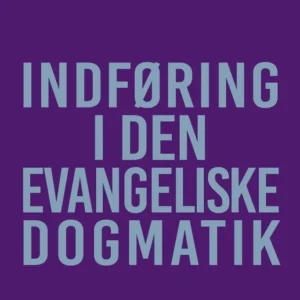 Indføring i den evangeliske dogmatik