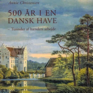 500 år i en dansk have