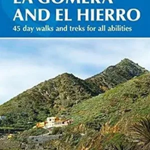 Walking on La Gomera and El Hierro : Day Walks and Long-Distance Trails