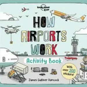 How Airports Work: Activity Book