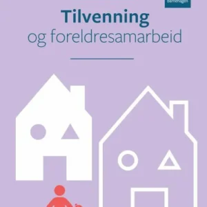 Tilvenning og foreldresamarbeid : de yngste i barnehagen