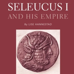 Nicator - Seleucus I and his Empire
