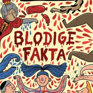 Blodige fakta