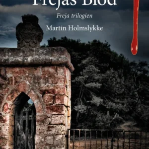 Frejas Blod - Freja-trilogien I