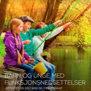 Barn og unge med funksjonsnedsettelser