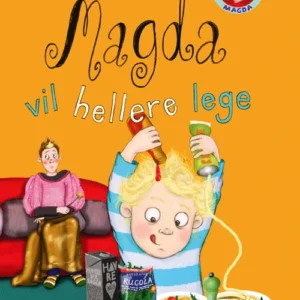 Magda vil hellere lege