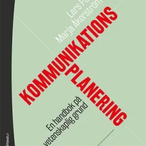Kommunikationsplanering : en handbok på vetenskaplig grund