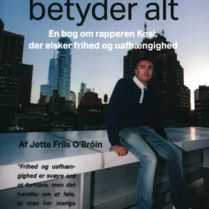 FRIHED betyder alt