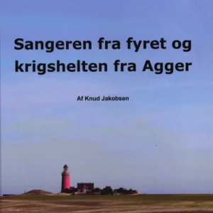 Sangeren fra fyret og krigshelten fra Agger