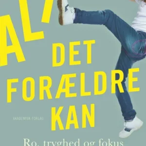 Alt det forældre kan