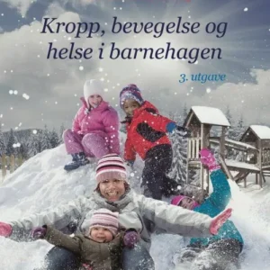 Kropp, bevegelse og helse i barnehagen