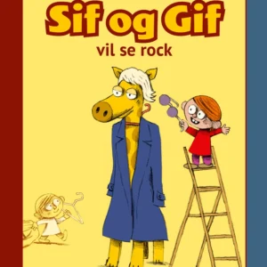 Sif og Gif vil se rock