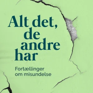 Alt det, de andre har