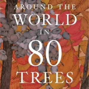 Around the World in 80 Trees