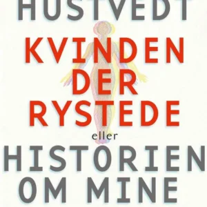 Kvinden der rystede eller Historien om mine nerver