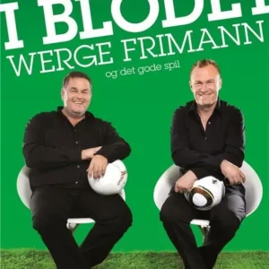 Bold i blodet - Werge, Frimann og det gode spil
