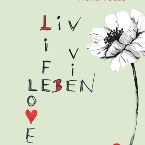 Liv Life Leben Vie Love