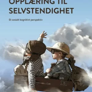 Opplæring til selvstendighet : et sosialt kognitivt perspektiv