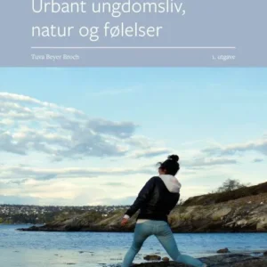 Urbant ungdomsliv, natur og følelser