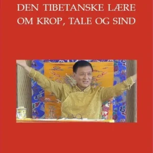 Den tibetanske lære om krop, tale og sind