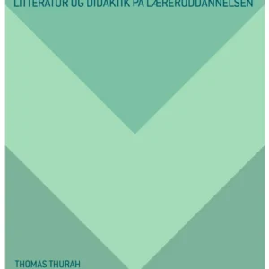 Fiktion - litteratur og didaktik på læreruddannelsen