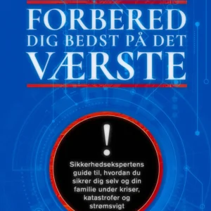 Forbered dig bedst på det værste