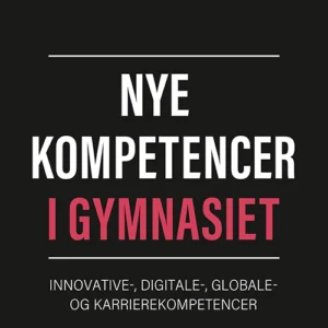 Nye kompetencer i gymnasiet