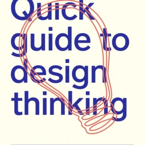Quick Guide to Design Thinking