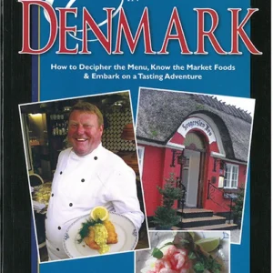 Eat Smart in Denmark: How to Decipher the Menu, Know the Market Foods & Embark on a Tasting Adventure