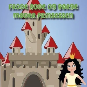 Frode Rode og Børge møder prinsessen