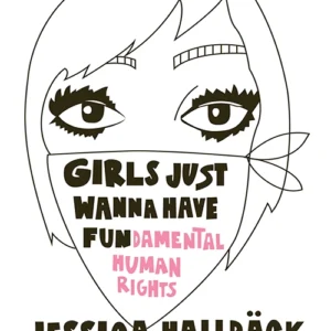 GIRLS JUST WANNA HAVE FUN(damental human rights)