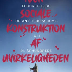 Den sociale konstruktion af uvirkeligheden