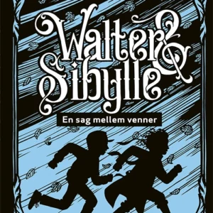 WALTER & SIBYLLE 1: En sag mellem venner