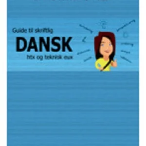Guide til skriftlig dansk htx og teknisk eux