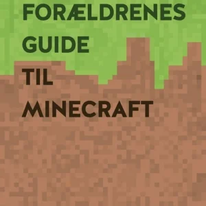 Forældrenes guide til Minecraft